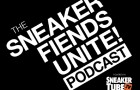 Sneaker Fiends Unite – Episode 1 x 2