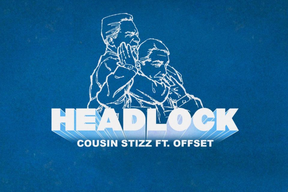 Listen: Cousin Stizz Got Another One With "Headlock" Featuring Offset