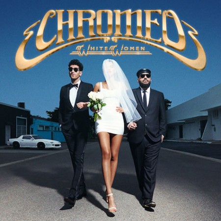 chromeo-white-women